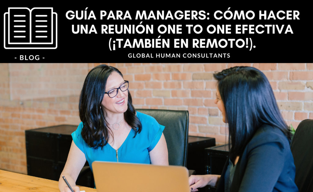 Guía para managers: cómo hacer una reunión One to One efectiva (¡también en remoto!)